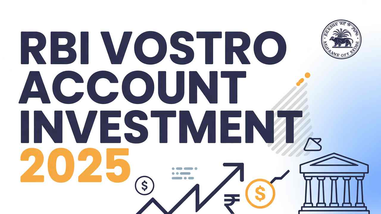 RBI Vostro Account Investment 2025